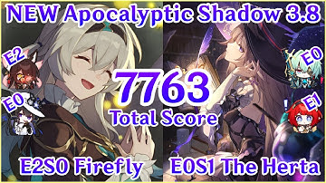 NEW Apocalyptic Shadow 3.8 - E2S0 Firefly x E0S1 The Herta 7763 Total Score Clear | Honkai Star Rail