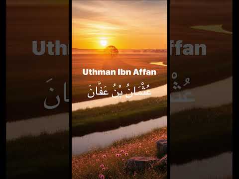 Uthman Ibn Affan 