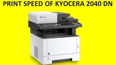 PRINT SPEED OF KYOCERA 2040 DN PRINTER