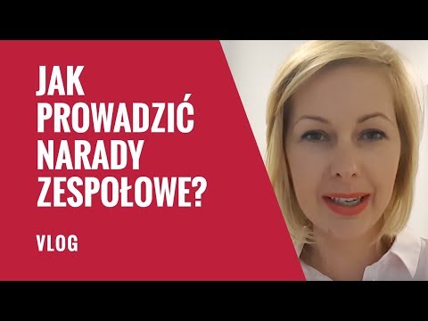 "Jak prowadzić narady zespołowe?" - Kamila Rowińska - vlog