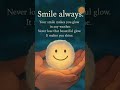 SMILE ALWAYS #viral #lifeisbutadream #motivation #viralvideos #smile