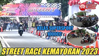 STREET RACE KEMAYORAN 2023 ‼️ KELAS SUPERSPORT 1000CC ADU SPEED GOKIEL PARAH🔥
