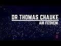 DR THOMAS CHAUKE - AHI FESHENI (XMA14)