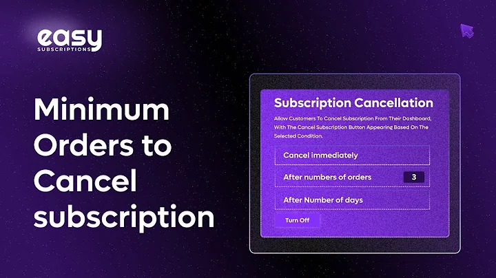 How to Set a Minimum Number of Orders Before Subscription Cancellation | Easy Subscriptions