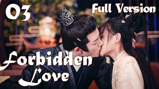 【Eng Sub】Full Movie 03丨Forbidden Love丨My Dear Destiny丨Actors: Zhang Yue Nan, Yan Zi Xian