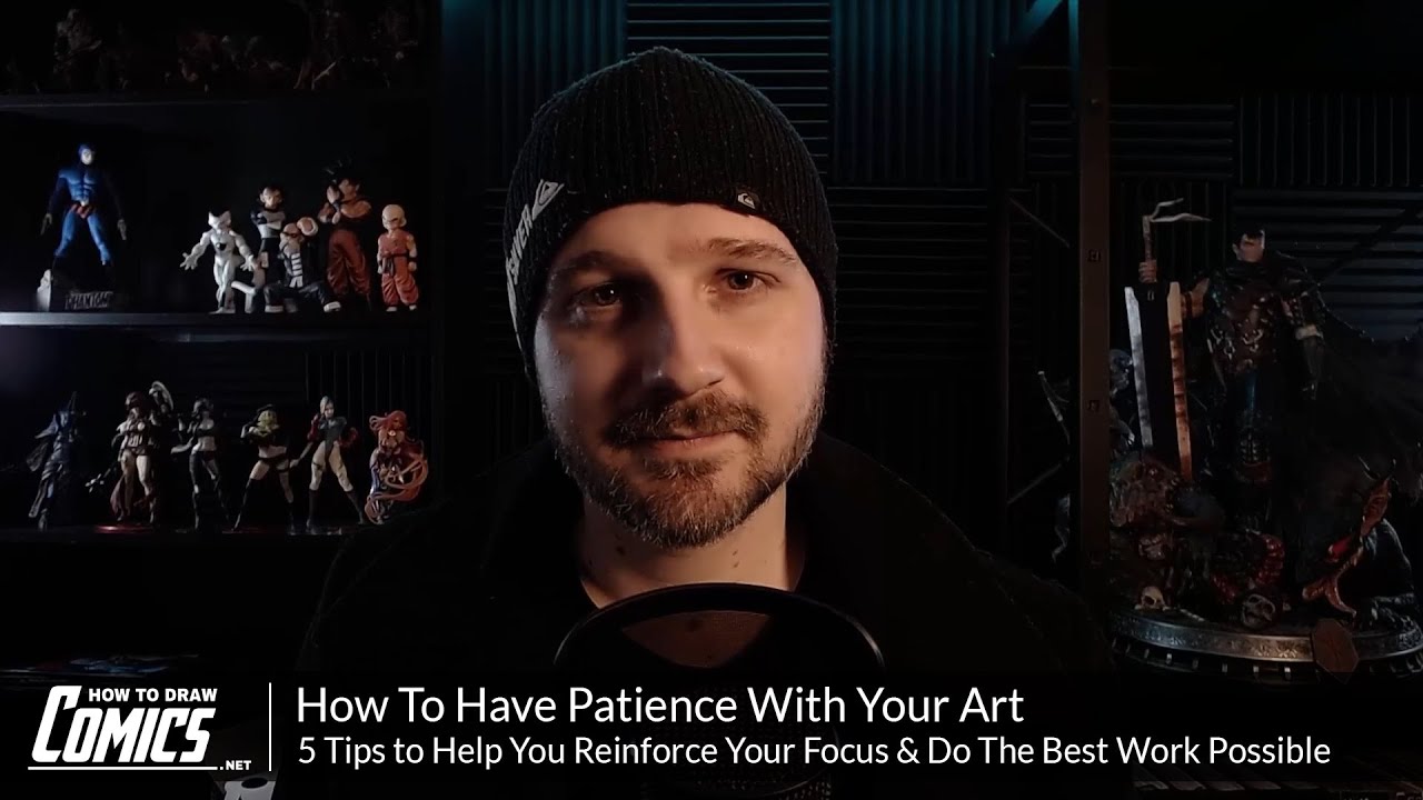 How To Have Patience With Your Art