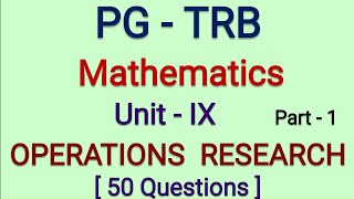 PG TRB Maths  OPERATIONS RESEARCH - Important Questions and Answers - UNIT 9 -  Part 1