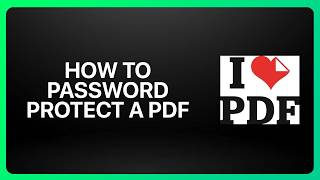 How To Password Protect a PDF in iLovePDF! Tutorial