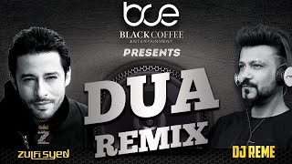 DUA -  DJ REME X ZULFI  SYED X REMIX