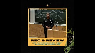 Lupe Fiasco Presents Rap Theory & Practice an Introduction