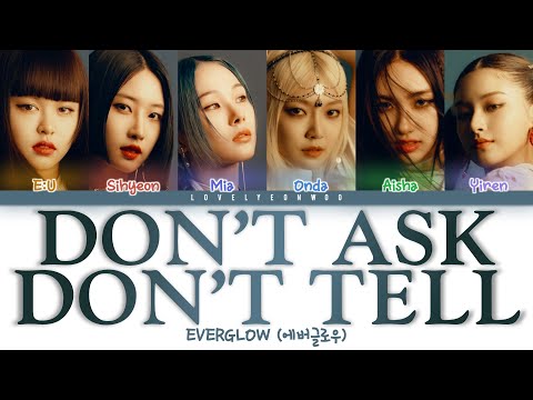 EVERGLOW (에버글로우) – DON’T ASK DON’T TELL Lyrics (Color Coded Han/Rom/Eng)