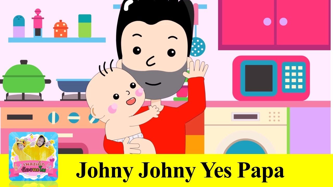 Johny Johny Yes Papa | THE BEST Song for Children | เพลงเด็กภาษาอังกฤษ