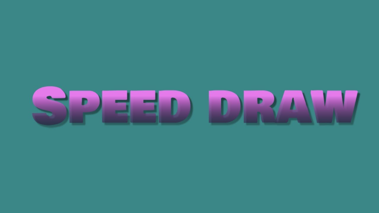 Speed Draw YouTube