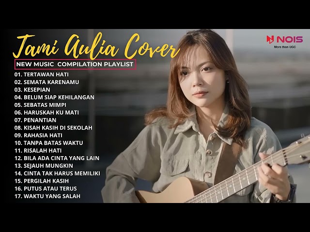 TERTAWAN HATI, SEMATA KARENAMU - AWDELLA | FULL ALBUM TERBAIK COVER TAMI AULIA (2023) class=