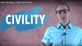 Walk The Ridge - Civility Tips for Work