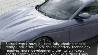 Ferrari Wont Have A Fully Electric Car Ready Until After 2025 Ceo