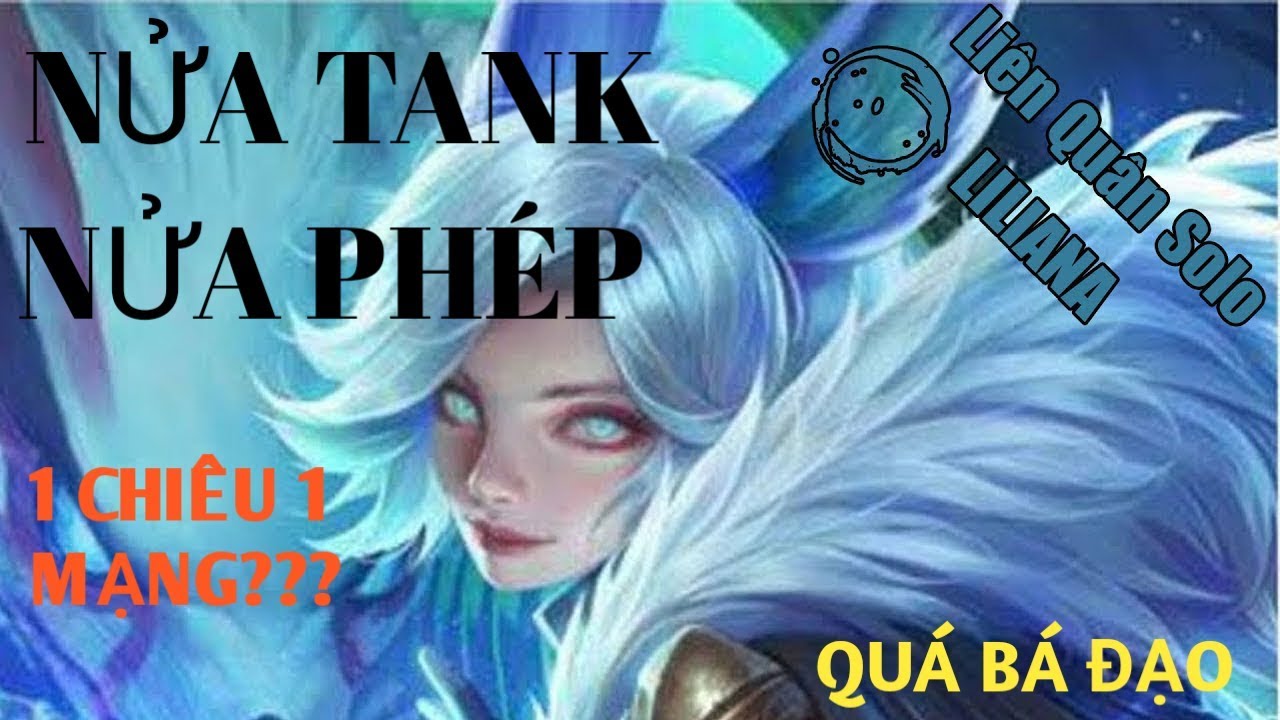 Lên đồ theo kiểu nửa tank nữa phép cho Liliana liệu có... - youtube