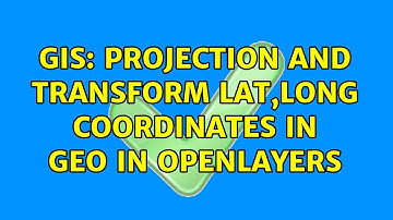 GIS: Projection and transform lat,long coordinates in geo in OpenLayers