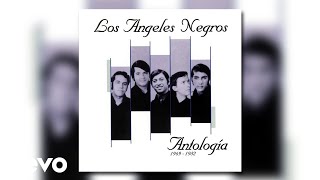 Los Angeles Negros - Cómo Quisiera Decirte (Remastered / Audio)