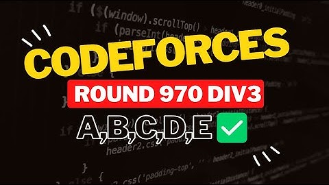 Codeforces Round 970 (Div. 3) || Editorial for Problem A,B,C,D,E