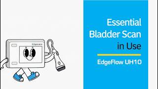 EdgeFlow UH10 Bladder Scanner User Guide | From Good Scanning to Results