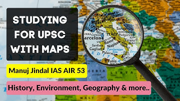 How I used maps to make UPSC learning super easy | Ways to retain and learn more information for IAS