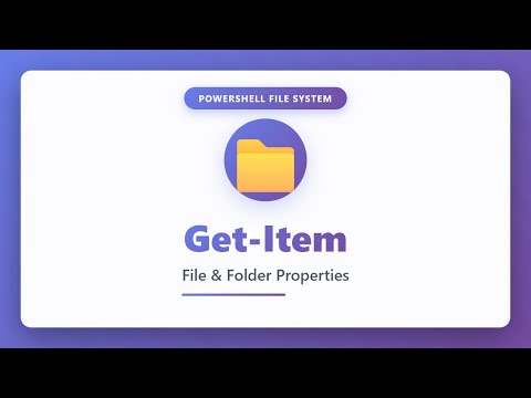 PowerShell Get-Item: Retrieve File and Folder Properties | Complete Tutorial for Beginners