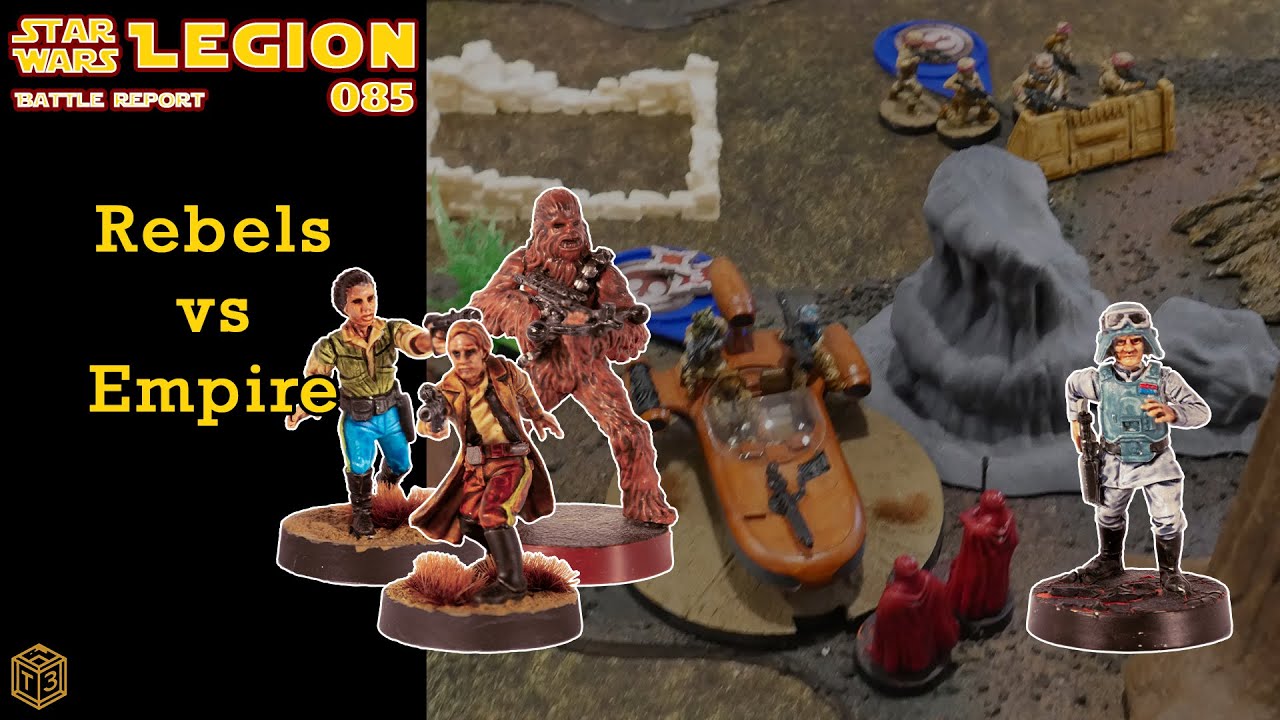 Star Wars Legion Battle Report 085 - Rebels vs Empire (Leia, Han Solo ...