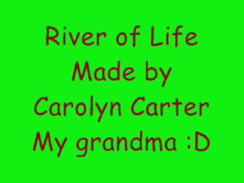 River Of Life - Carolyn Carter *MUSIC*