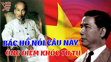 Bác Hồ Đã Nói Câu Gì Khiến Ngô Đình Diệm Hối Hận Cả Đời Không Kịp Sửa?