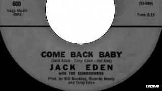 Jack Eden With The Sundowners - Come Back Baby