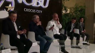 Открытие ресторана NOBU с Рбертом Де Ниро, Москва, Crocus Сity