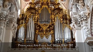 J. S. Bach: Passacaglia and Fugue In C Minor, BWV 582 (fantastic performance)