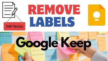 How To Remove Labels In Google Keep Notes