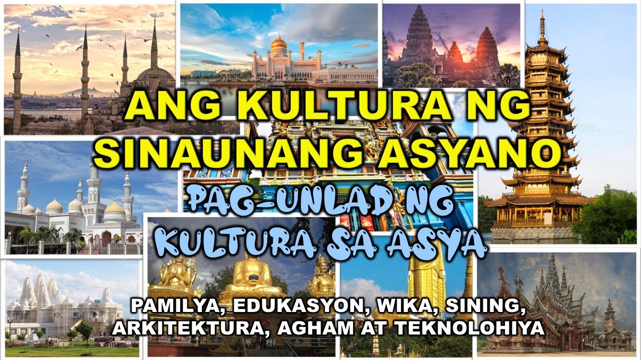 Ang Kultura ng Buhay Asyano sa Sinaunang Panahon/ Pag-unlad ng Kultura