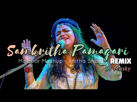 samkritha-pamagari-remix-|-dj-musky-|-malabar-mashup---anitha-shaiq-|-sangritha-pamagari-remix