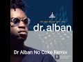 No Coke Remix By Dr Alban