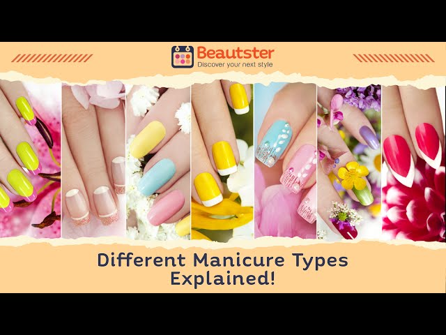 12 Different Types of Manicures: A Guide for Beautiful Nails