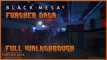 Black Mesa | Further Data (Full Walkthrough)