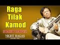 Raga Tilak Kamod | Shahid Parvez  | (  Album: Night Ragas )