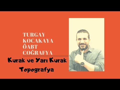 11 - JEOMORFOLOJİ: KURAK - YARI KURAK BÖLGELER VE TOPOGRAFYALARI