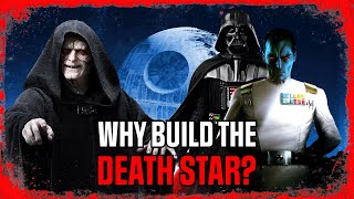 Why Palpatine IGNORED Thrawn and Vader's Concerns About The Death Star