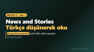 Kartopu İngilizce · Kur 1.11 - News And Stories Türkçe Düşünerek Oku
