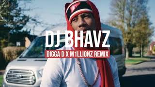 Digga D x M1llionz (Remix) | DJ Bhavz