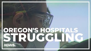 Oregon's hospitals are struggling, unsafe staffing to blame, report shows