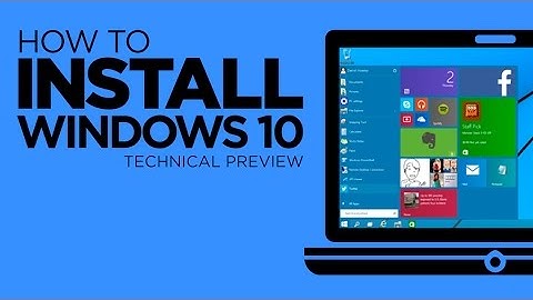 How To Install Windows 10 Technical Preview