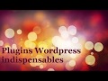 Wordpress   installation plugins indispensables  1
