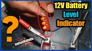 How to make a Battery Level indicator | 12 Volt Battery voltage level indicator  By #IndianRobotix