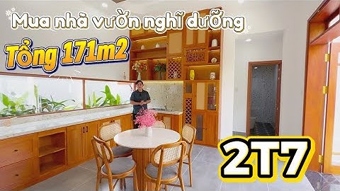 Mua nhà vườn nghĩ dưỡng tổng 171m2 giá tổng 2T7.