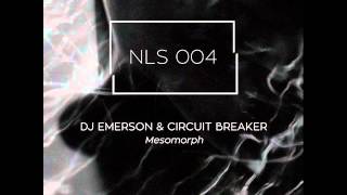 Circuit Breaker, DJ Emerson – Mesomorph (Raphael Dincsoy Remix)